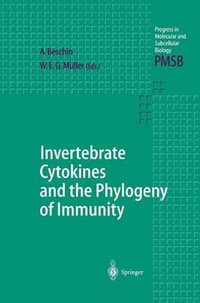 Invertebrate Cytokines and the Phylogeny of Immunity : Facts and Paradoxes - Alain Beschin