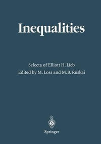 Inequalities : Selecta of Elliott H. Lieb - Elliott H. Lieb