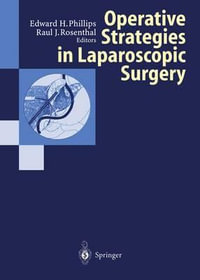 Operative Strategies in Laparoscopic Surgery - Edward H. Phillips