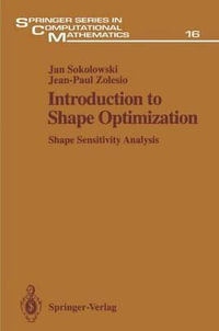 Introduction to Shape Optimization : Shape Sensitivity Analysis - Jan Sokolowski