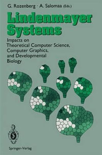 Lindenmayer Systems : Impacts on Theoretical Computer Science, Computer Graphics, and Developmental Biology - Grzegorz Rozenberg