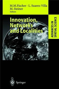 Innovation, Networks and Localities : Advances in Spatial Science - Manfred M. Fischer