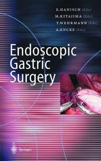 Endoscopic Gastric Surgery - E. Hanisch