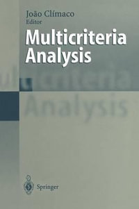 Multicriteria Analysis : Proceedings of the XIth International Conference on MCDM, 1-6 August 1994, Coimbra, Portugal - Joao Climaco