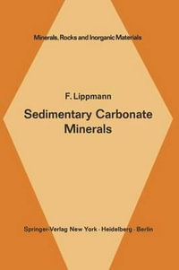 Sedimentary Carbonate Minerals : Minerals, Rocks and Mountains - F. Lippmann