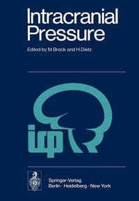 Intracranial Pressure : Experimental and Clinical Aspects - Mario Brock