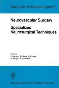 Neurovascular Surgery : Specialized Neurosurgical Techniques - F. Marguth