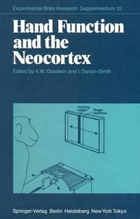 Hand Function and the Neocortex : Experimental Brain Research Series - A.W. Goodwin