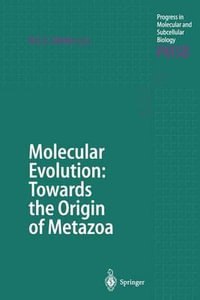 Molecular Evolution : Towards the Origin of Metazoa - Werner E.G. MÃ¼ller