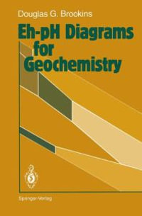 Eh-pH Diagrams for Geochemistry - Douglas G. Brookins