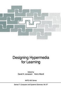 Designing Hypermedia for Learning : NATO Asi Subseries F:  - David H. Jonassen