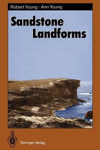 Sandstone Landforms : Springer Series in Physical Environment - Robert Young