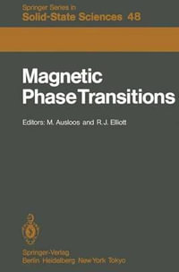 Magnetic Phase Transitions : Proceedings of a Summer School at the Ettore Majorana Centre, Erice, Italy, 1-15 July, 1983 - Marcel Ausloos