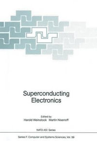 Superconducting Electronics : NATO ASI Subseries F:  - Harold Weinstock