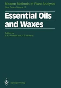 Essential Oils and Waxes : Molecular Methods of Plant Analysis - Hans F. Linskens