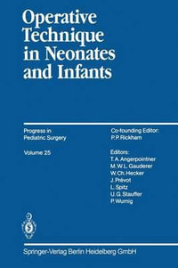 Operative Technique in Neonates and Infants : Progress in Pediatric Surgery - Thomas A. Angerpointner