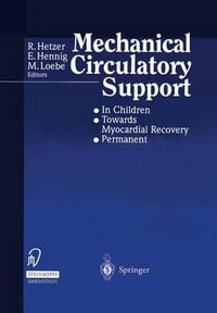 Mechanical Circulatory Support : â¢ In Children â¢ Towards Myocardial Recovery â¢ Permanent - R. Hetzer