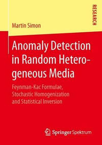 Anomaly Detection in Random Heterogeneous Media : Feynman-Kac Formulae, Stochastic Homogenization and Statistical Inversion - Martin Simon