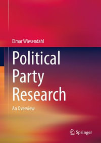 Political Party Research : An Overview - Elmar Wiesendahl
