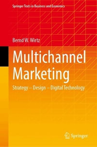 Multichannel Marketing : Strategy - Design - Digital Technology - Bernd W. Wirtz