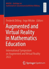 Augmented and Virtual Reality in Mathematics Education : International Symposium on Augmented and Virtual Reality 2022 - Frederik Dilling