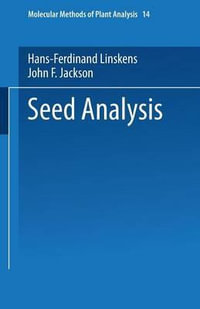 Seed Analysis : Molecular Methods of Plant Analysis - Hans-Ferdinand Linskens