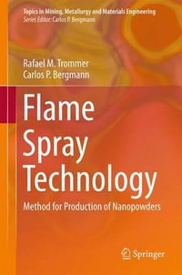 Flame Spray Technology : Method for Production of Nanopowders - Rafael M. Trommer