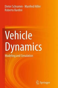 Vehicle Dynamics : Modeling and Simulation - Dieter Schramm