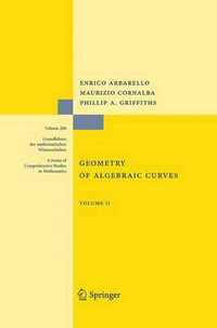 Geometry of Algebraic Curves : Volume II with a contribution by Joseph Daniel Harris - Enrico Arbarello