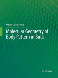 Molecular Geometry of Body Pattern in Birds - Antonio Lima-de-Faria