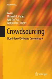 Crowdsourcing : Cloud-Based Software Development - Wei Li