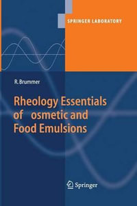 Rheology Essentials of Cosmetic and Food Emulsions : Springer Laboratory - Rüdiger Brummer