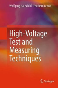 High-Voltage Test and Measuring Techniques - Wolfgang Hauschild