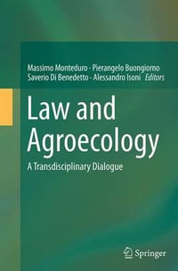 Law and Agroecology : A Transdisciplinary Dialogue - Massimo Monteduro