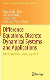 Difference Equations, Discrete Dynamical Systems and Applications : ICDEA, Barcelona, Spain, July 2012 - LluÃ­s AlsedÃ  i Soler