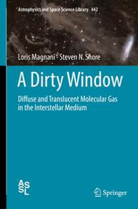 A Dirty Window : Diffuse and Translucent Molecular Gas in the Interstellar Medium - Loris Magnani