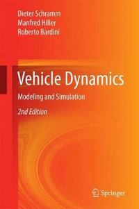 Vehicle Dynamics : Modeling and Simulation - Dieter Schramm