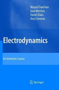 Electrodynamics : An Intensive Course - Masud Chaichian