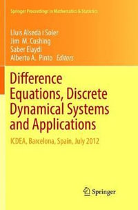 Difference Equations, Discrete Dynamical Systems and Applications : ICDEA, Barcelona, Spain, July 2012 - LluÃ­s AlsedÃ  i Soler