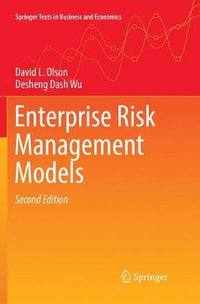 Enterprise Risk Management Models : Springer Texts in Business and Economics - David L. Olson