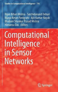 Computational Intelligence in Sensor Networks : Studies in Computational Intelligence - Bijan Bihari Mishra