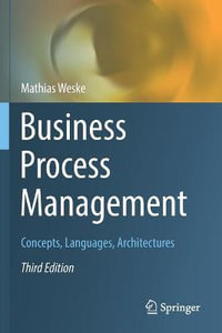 Business Process Management : Concepts, Languages, Architectures - Mathias Weske