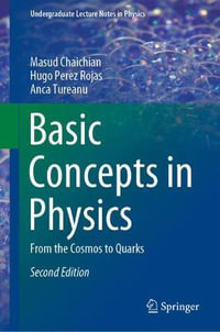 Basic Concepts in Physics : From the Cosmos to Quarks - Masud Chaichian