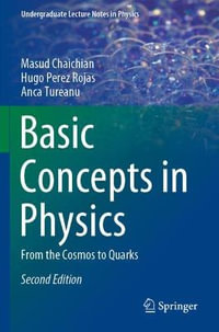 Basic Concepts in Physics : From the Cosmos to Quarks - Masud Chaichian