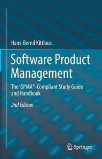 Software Product Management : The ISPMA®-Compliant Study Guide and Handbook - Hans-Bernd Kittlaus