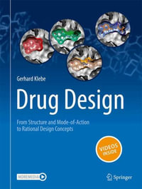 Drug Design - From Structure and Mode-of-Action to Rational Design Concepts - Gerhard Klebe