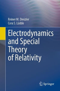 Electrodynamics and Special Theory of Relativity - Reiner M. Dreizler