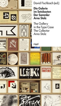 A Gallery in Type Cases : Arno Stolz Collection - David Fischbach