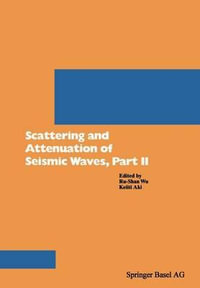 Scattering and Attenuation of Seismic Waves P : Pageoph Topical Volumes - Dana Sing-Yung Ed. Sing-Yung Ed. Sin Wu