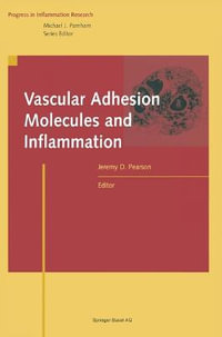 Vascular Adhesion Molecules and Inflammation : Progress in Inflammation Research - Jeremy D. Pearson